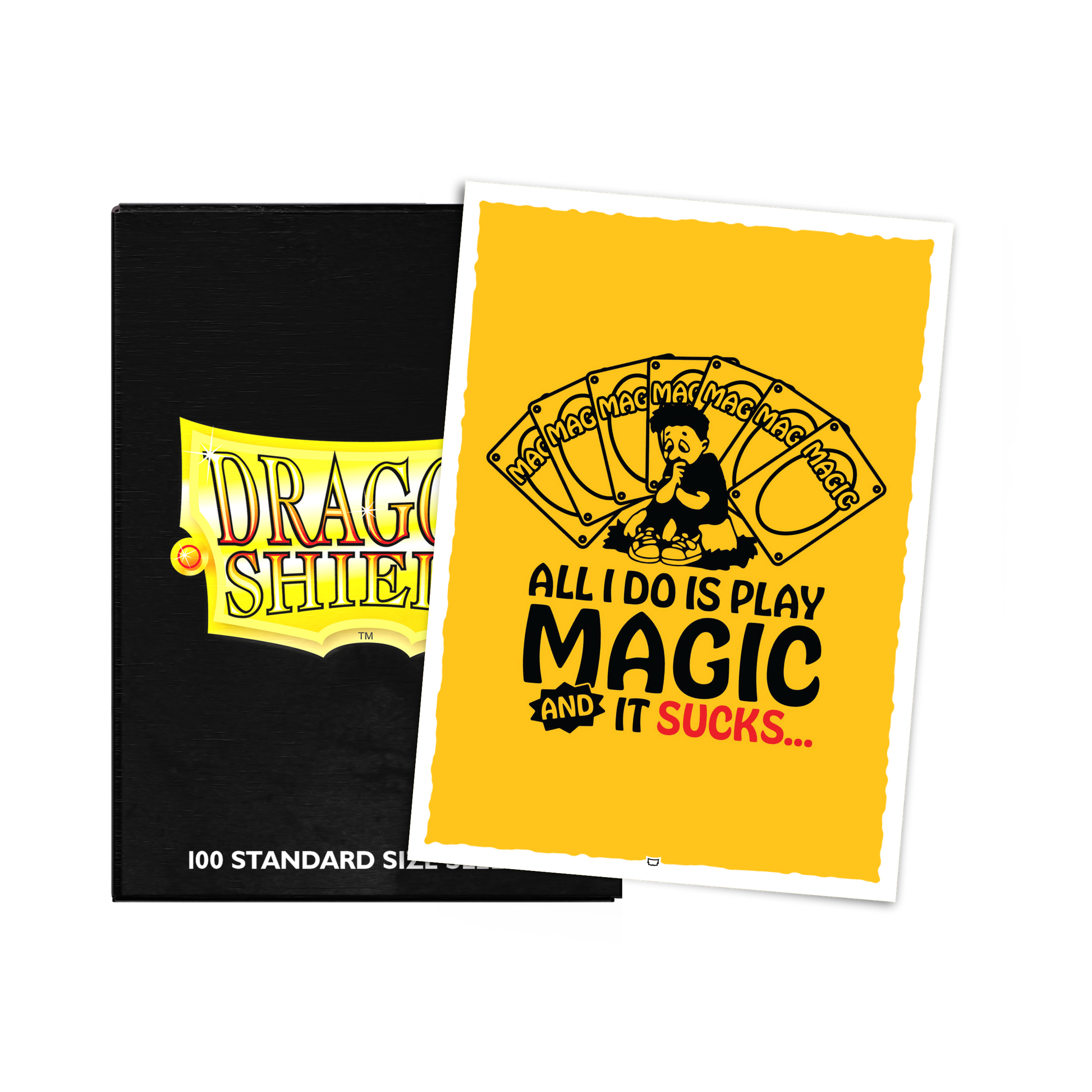 A yellow "All I Do Is Play Magic And It Sucks" Standard Size Card Sleeves. Brand: Dragon Shield, Item: Brushed Art Sleeves.