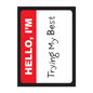 A white core double-matte sleeve with "HELLO, I'M Trying My Best" printed on it. Brand: Legion Supplies, Item: I’m Trying - Double-Matte White Core Sleeves.